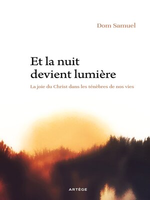 cover image of Et la nuit devient lumière